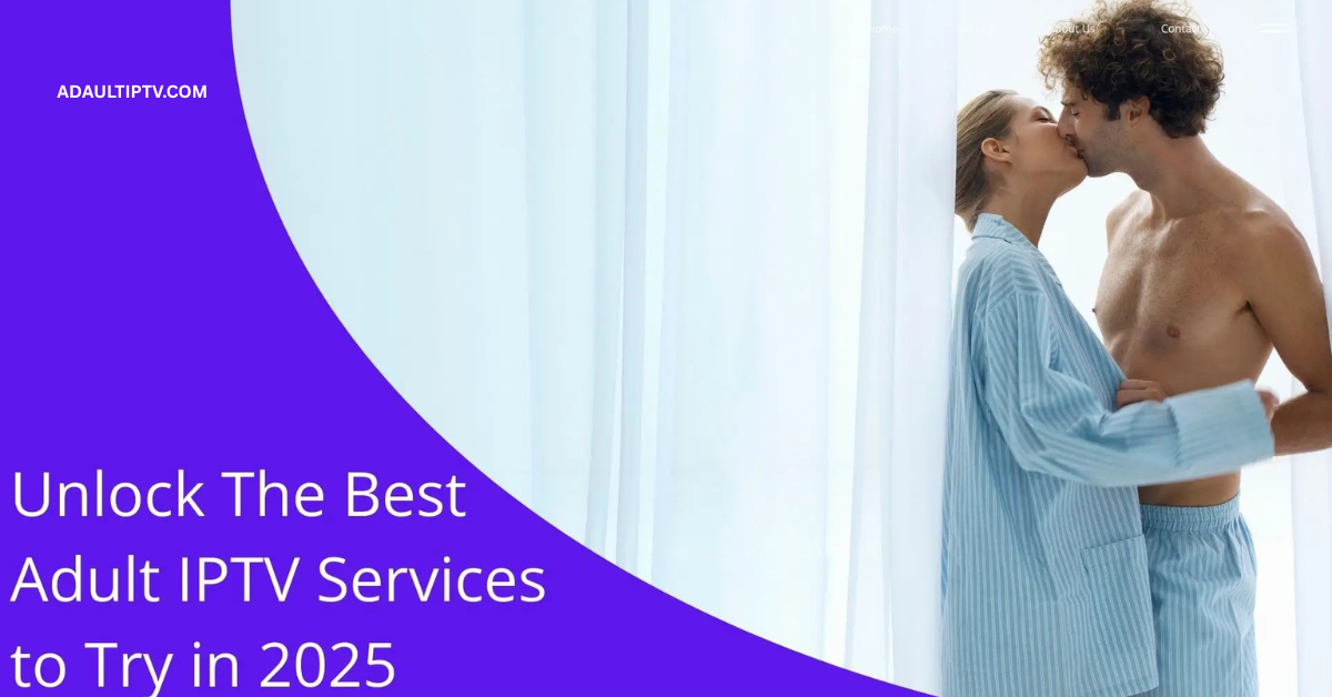 Best Adult IPTV 2025