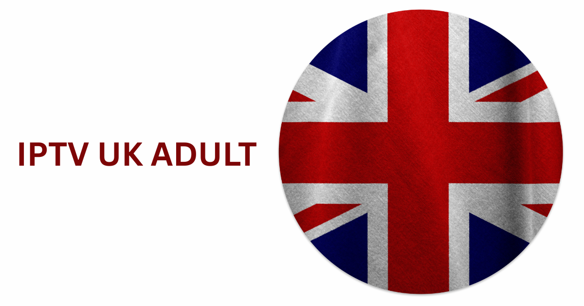 IPTV UK ADULT